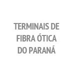 Terminais de Fibra Óptica do Paraná